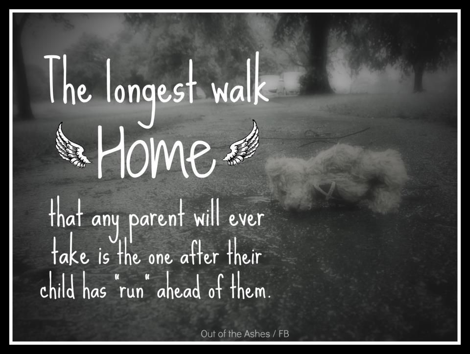 Quotes On Loss Of A Child
 The Longest Walk Home when a child has "run" ahead of