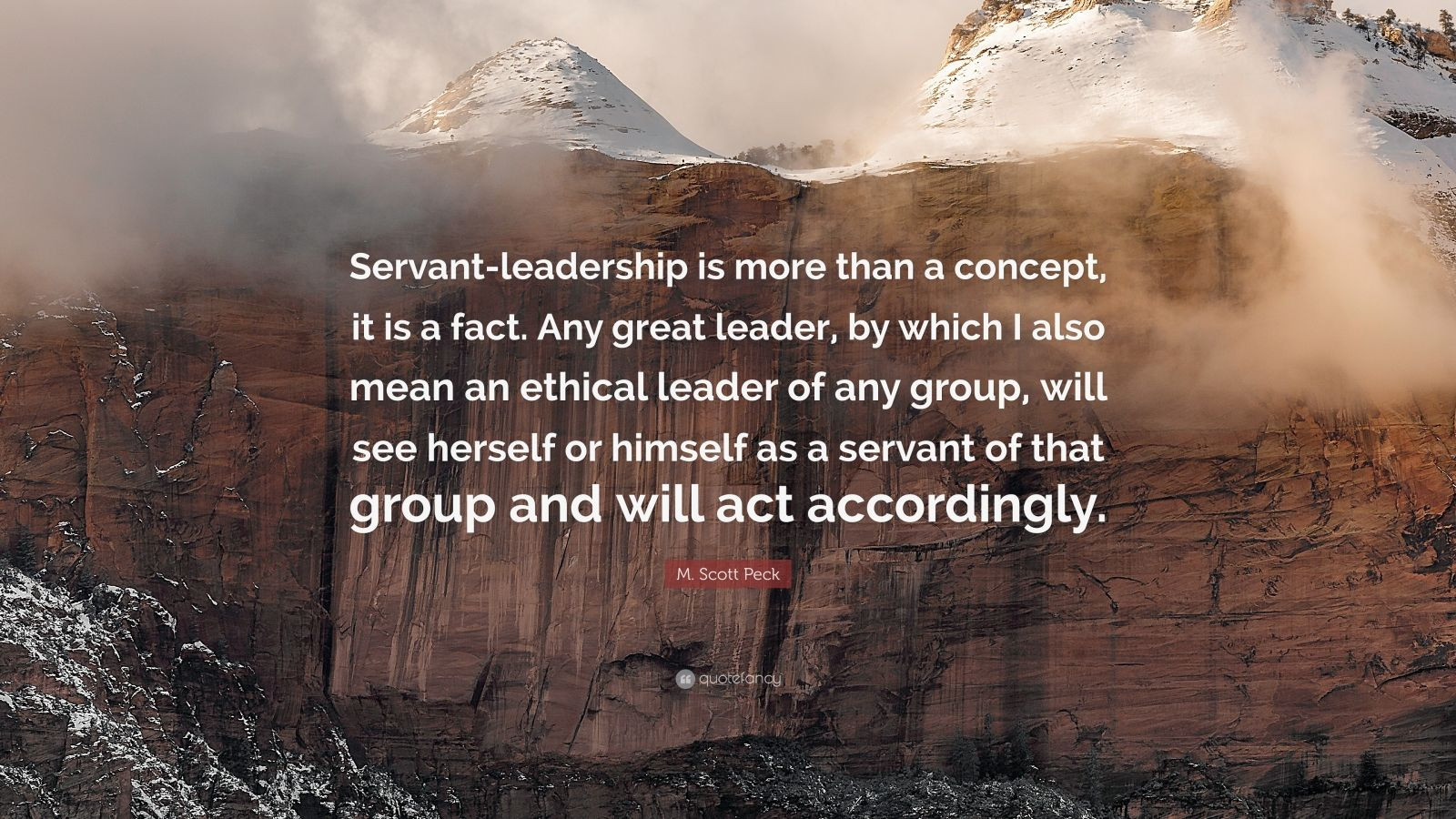 Quotes On Servant Leadership
 M Scott Peck Quote “Servant leadership is more than a