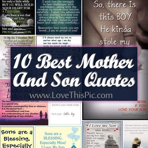 Quotes To Sons From Mothers
 10 Best Mother And Son Quotes