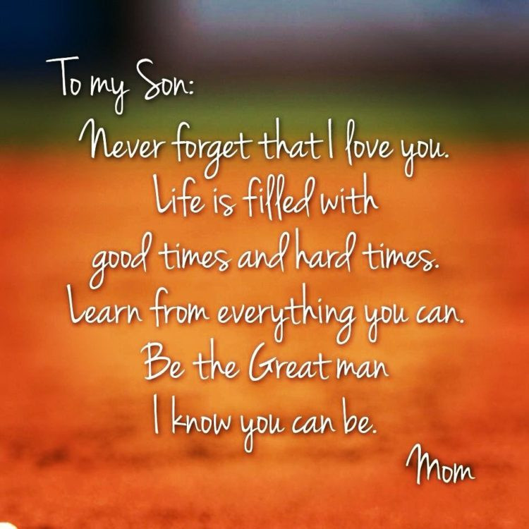 Quotes To Sons From Mothers
 70 Mother Son Quotes To Show How Much He Means To You