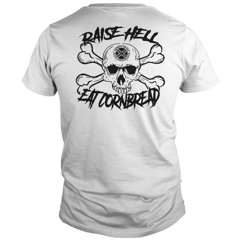 Raise Hell Eat Cornbread
 Raise hell eat cornbread shirt hoo sweater and v neck