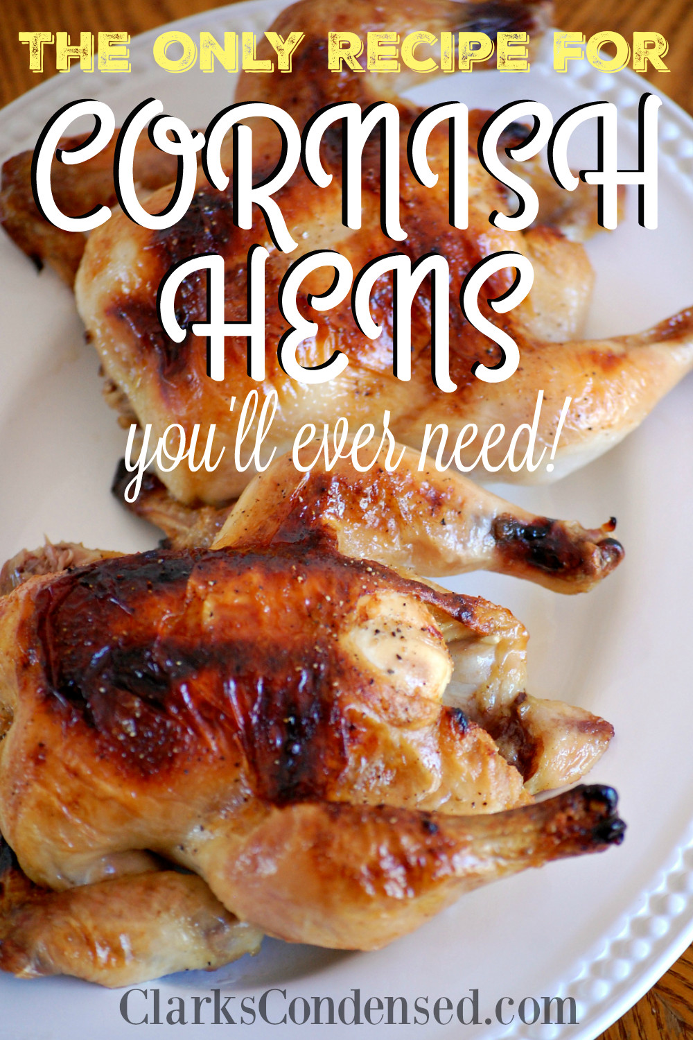 Recipes Cornish Game Hens
 The ly Recipe for Cornish Hens You Will Ever Need