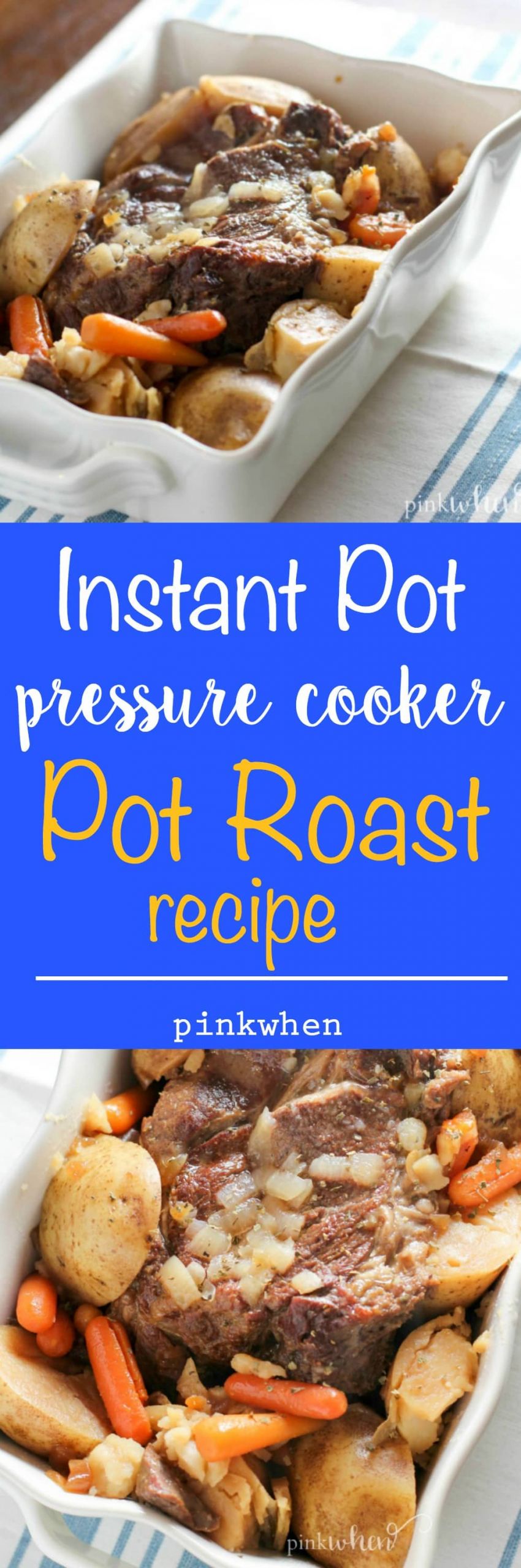 Recipes For Instant Pot Pressure Cooker
 Instant Pot Pressure Cooker Pot Roast Recipe PinkWhen