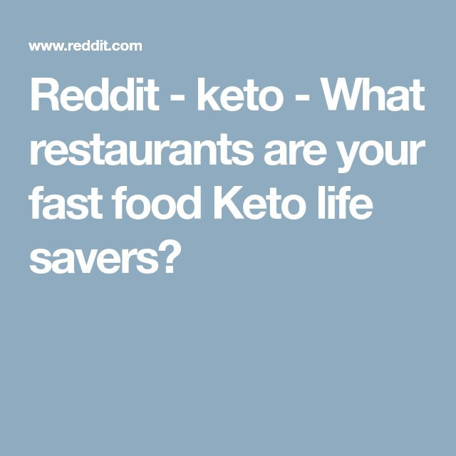 Reddit Clean Eating
 Reddit keto What restaurants are your fast food Keto