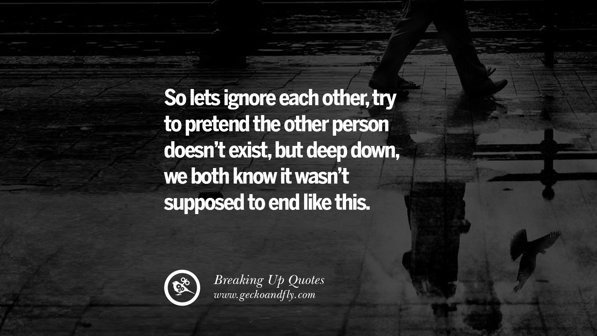 Relationship Break Quotes
 45 Quotes Getting Over A Break Up After A Bad Relationship