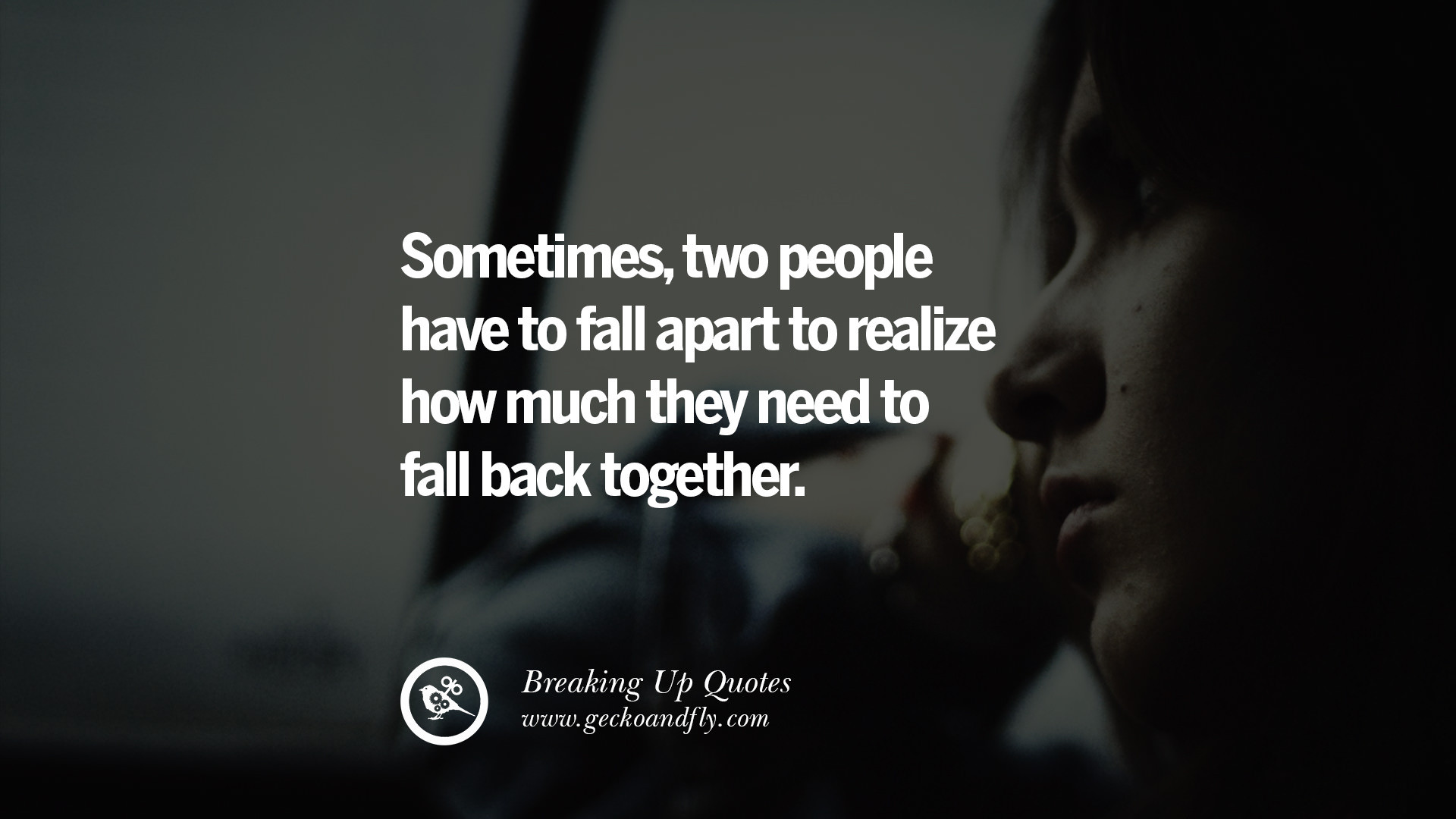 Relationship Break Quotes
 45 Quotes Getting Over A Break Up After A Bad Relationship