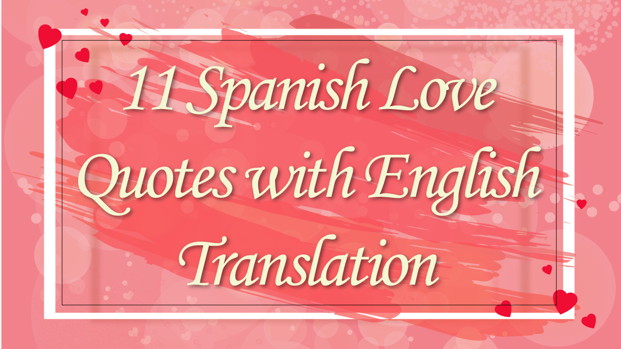 Relationship Quotes In Spanish
 Spanish Love Quotes with English Translation Improve