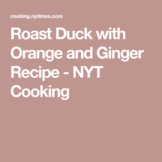 Roasted Duck Recipes Jamie Oliver
 Roast Duck with Orange and Ginger Recipe NYT Cooking