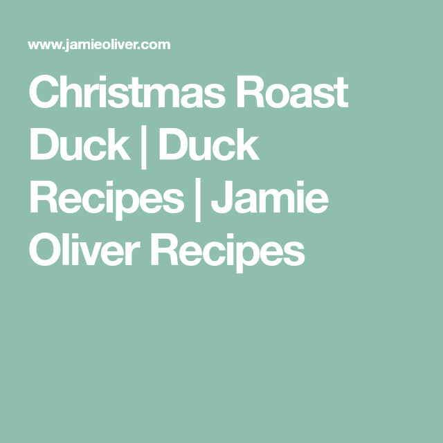 Roasted Duck Recipes Jamie Oliver
 Christmas duck recipes