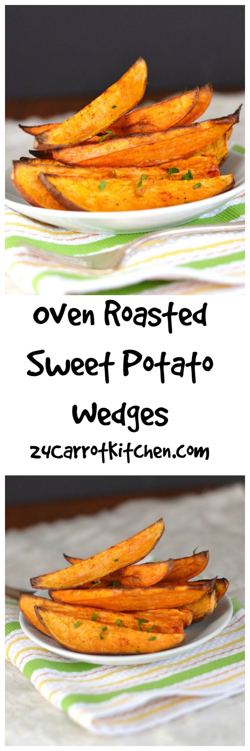 Roasted Sweet Potato Wedges
 Oven Roasted Sweet Potato Wedges 24 Carrot Kitchen 24