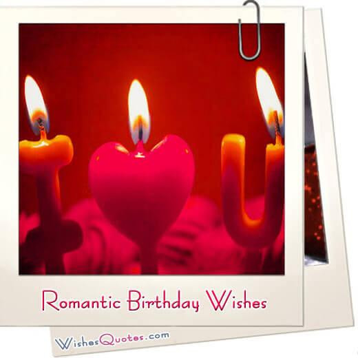 Romantic Birthday Wishes For Her
 A Romantic Birthday Wishes Collection to Inspire the