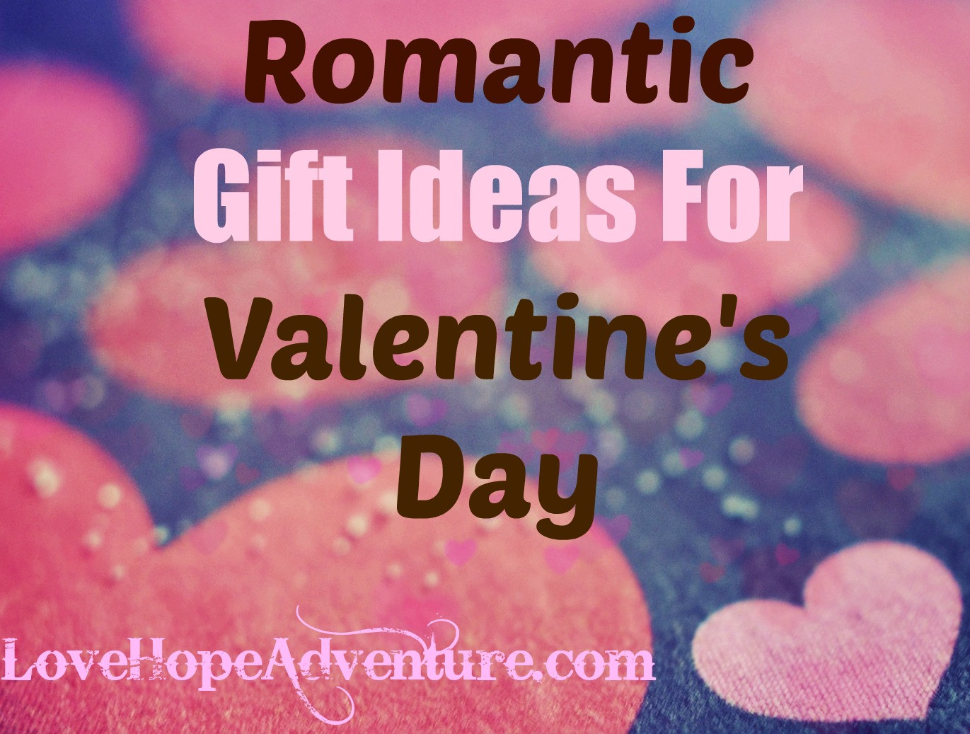 Romantic Valentines Gift Ideas
 Fun and Romantic Gift Ideas for Valentine s Day