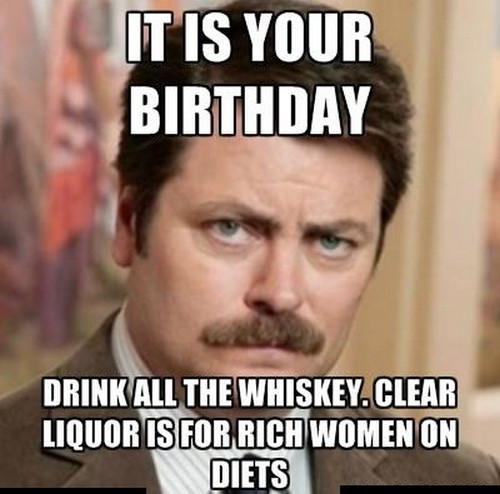 Ron Swanson Birthday Quote
 30th Birthday Memes