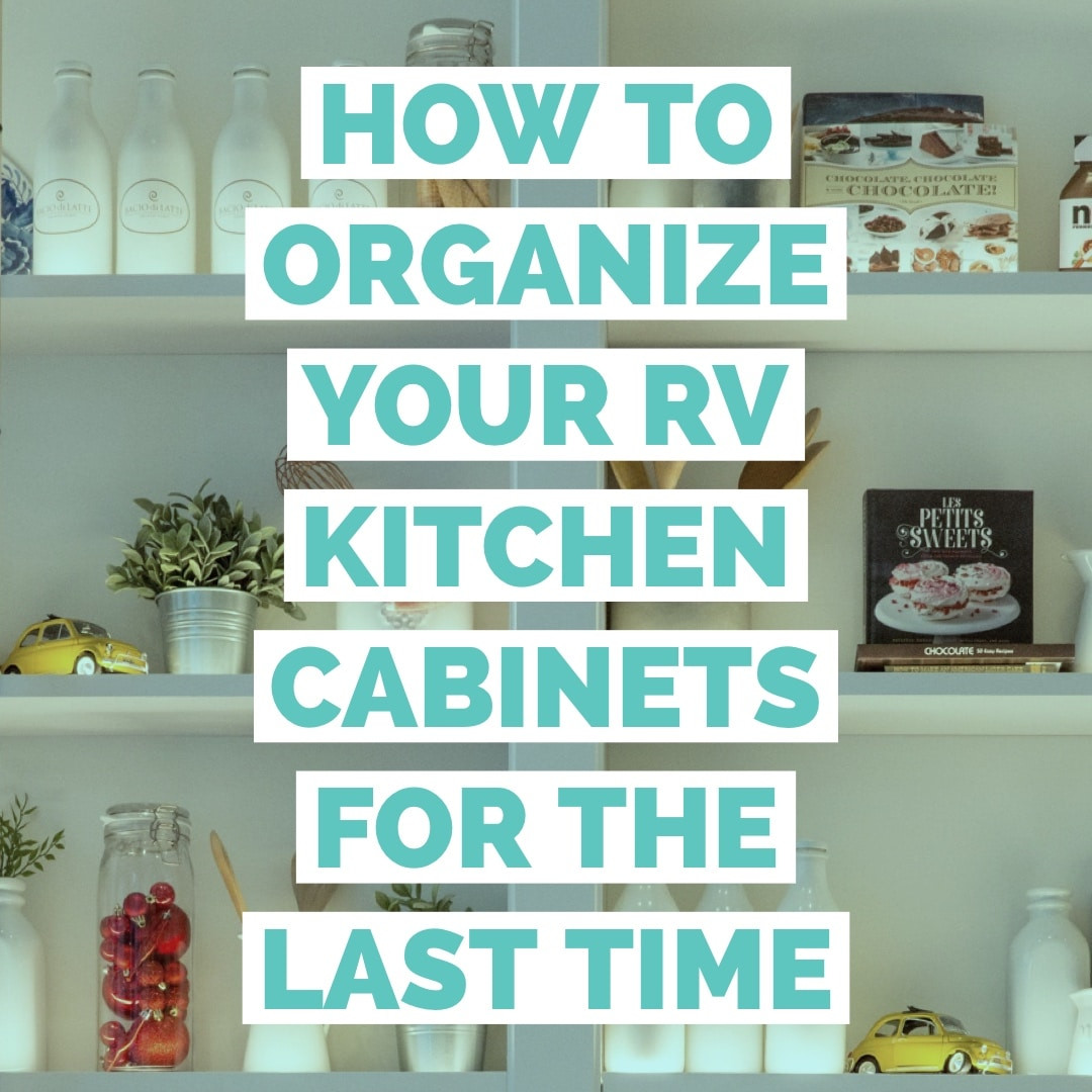 Rv Kitchen Organization
 RV Storage Ideas for the Kitchen Getaway Couple