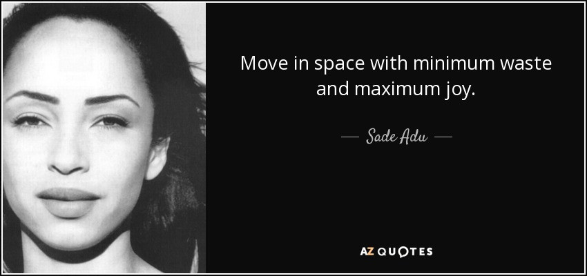 Sade Quotes
 TOP 25 QUOTES BY SADE ADU