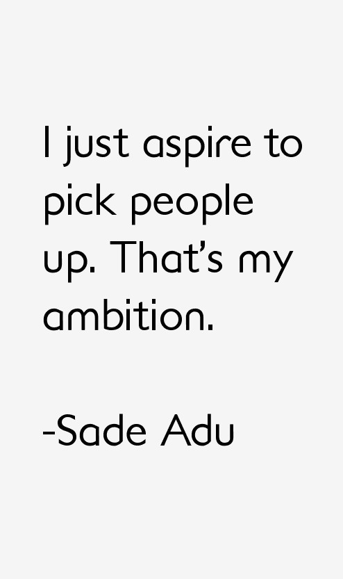 Sade Quotes
 SADE ADU QUOTES image quotes at relatably