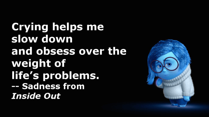 Sadness Inside Out Quotes
 Inside Out Pixar Knows Your Emotions Better than You Do
