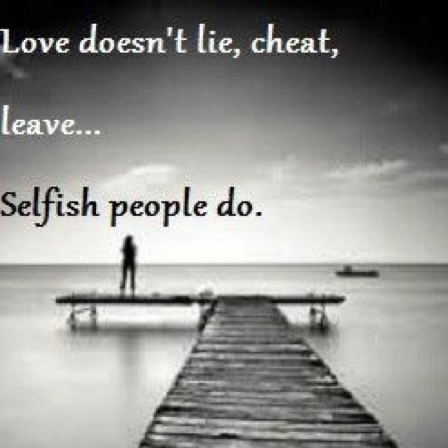 Selfish Relationships Quotes
 In Love Quotes About Selfishness QuotesGram