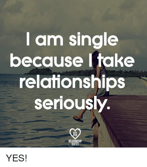 Serious Relationship Quotes
 A serious relationship quotes