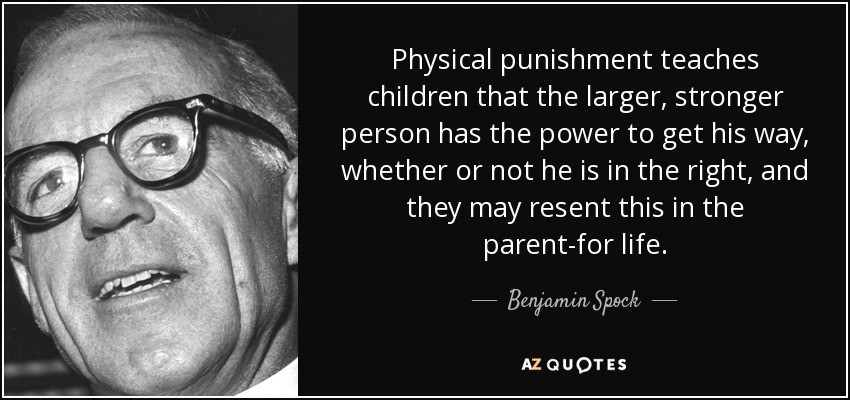 Sex Education Quotes
 Benjamin Spock quote Physical punishment teaches children