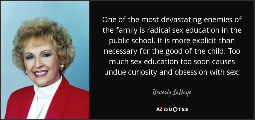 Sex Education Quotes
 Beverly LaHaye quote e of the most devastating enemies