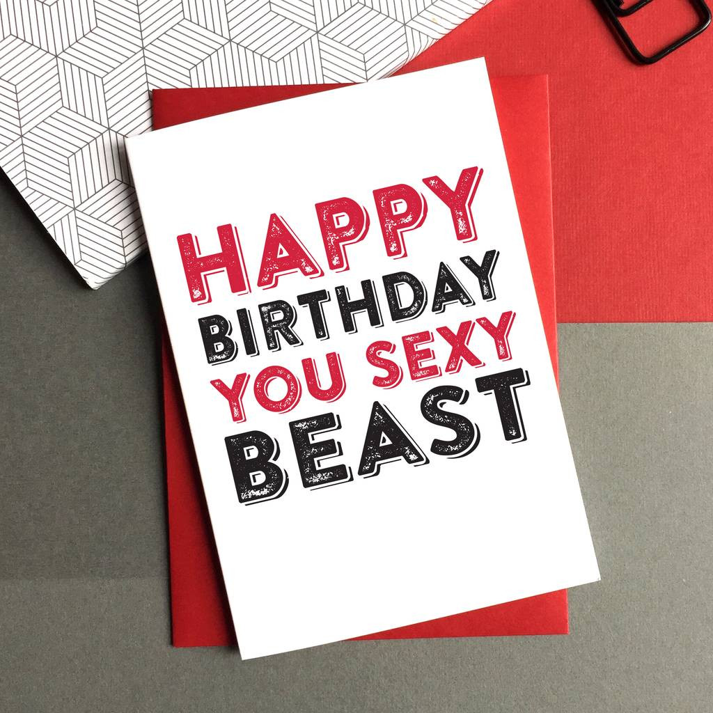 Sexy Happy Birthday Cards
 happy birthday you beast greetings card by do you