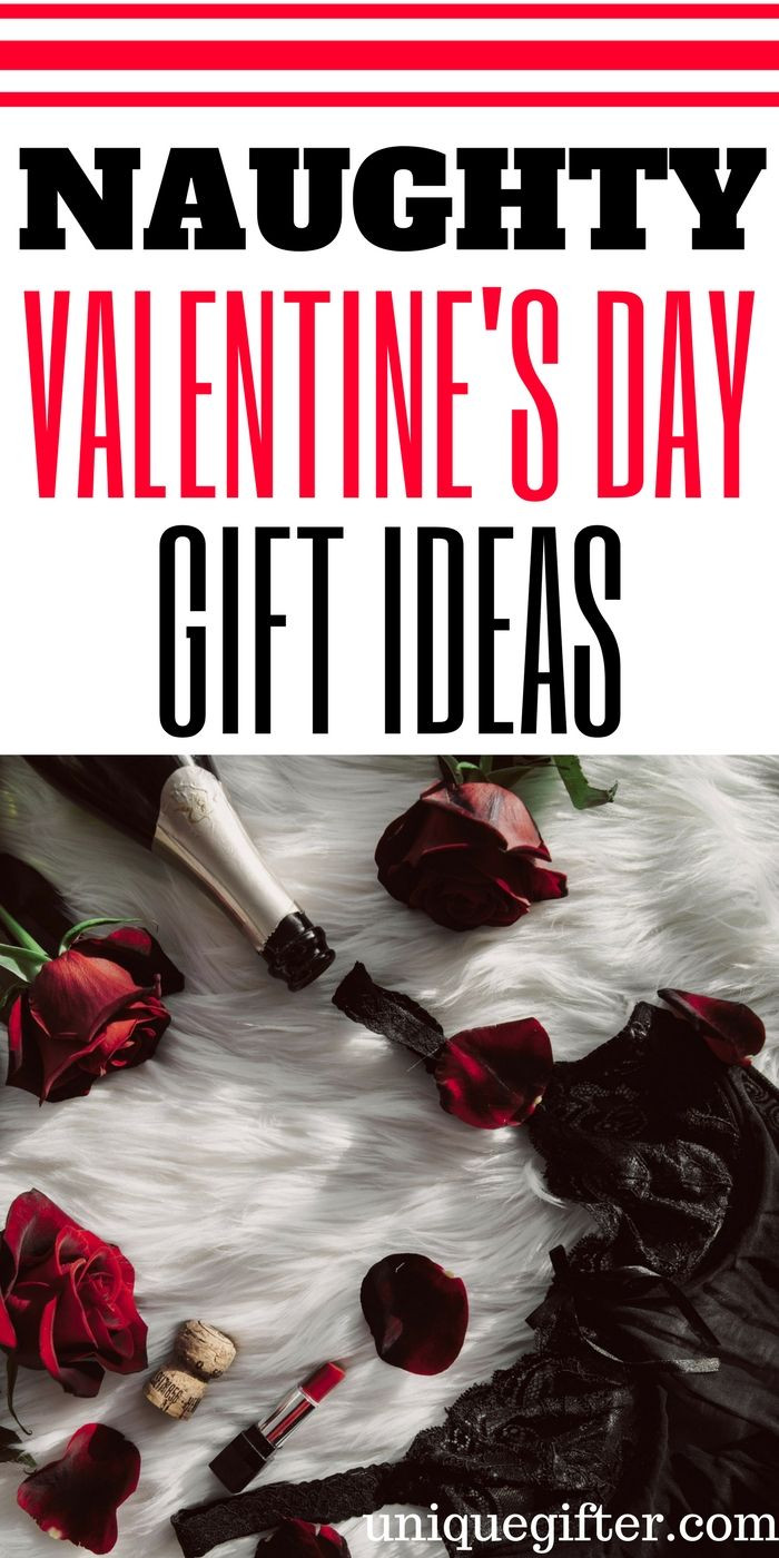 Sexy Valentines Day Gift Ideas
 Naughty Valentine’s Day Gifts
