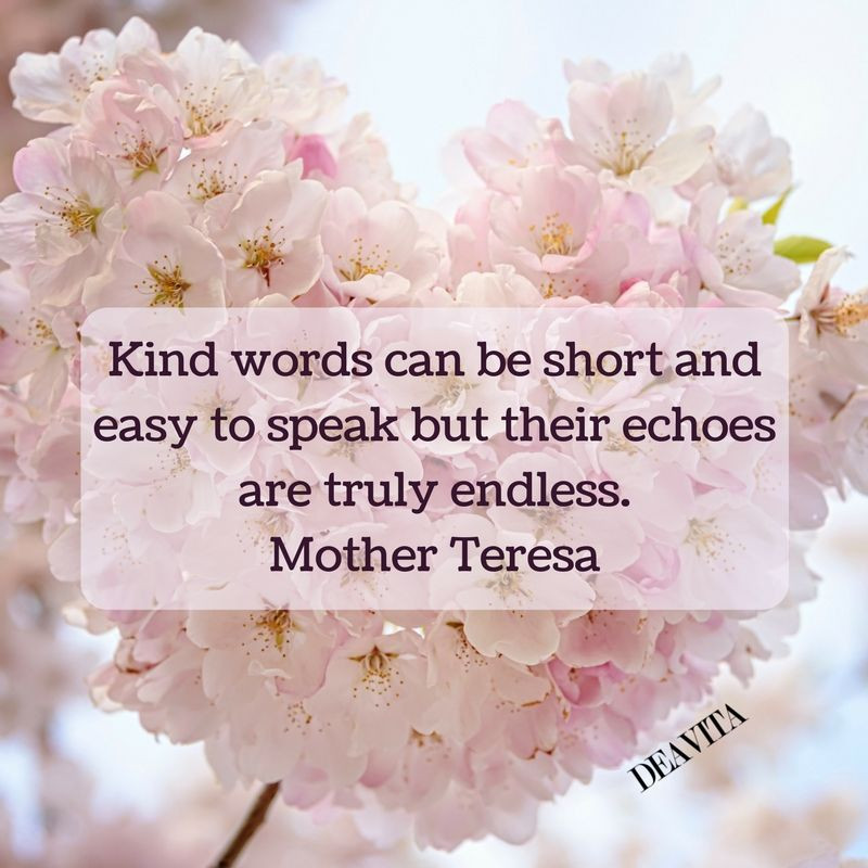 Short Kindness Quotes
 30 Quotes about kindness and inspirational sayings about life