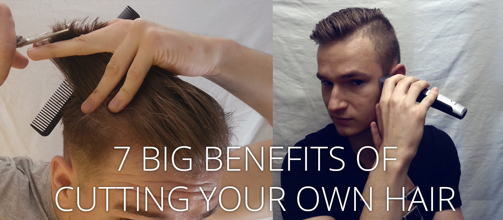 Should I Cut My Own Hair Male
 7 Big Benefits Cutting Your Own Hair