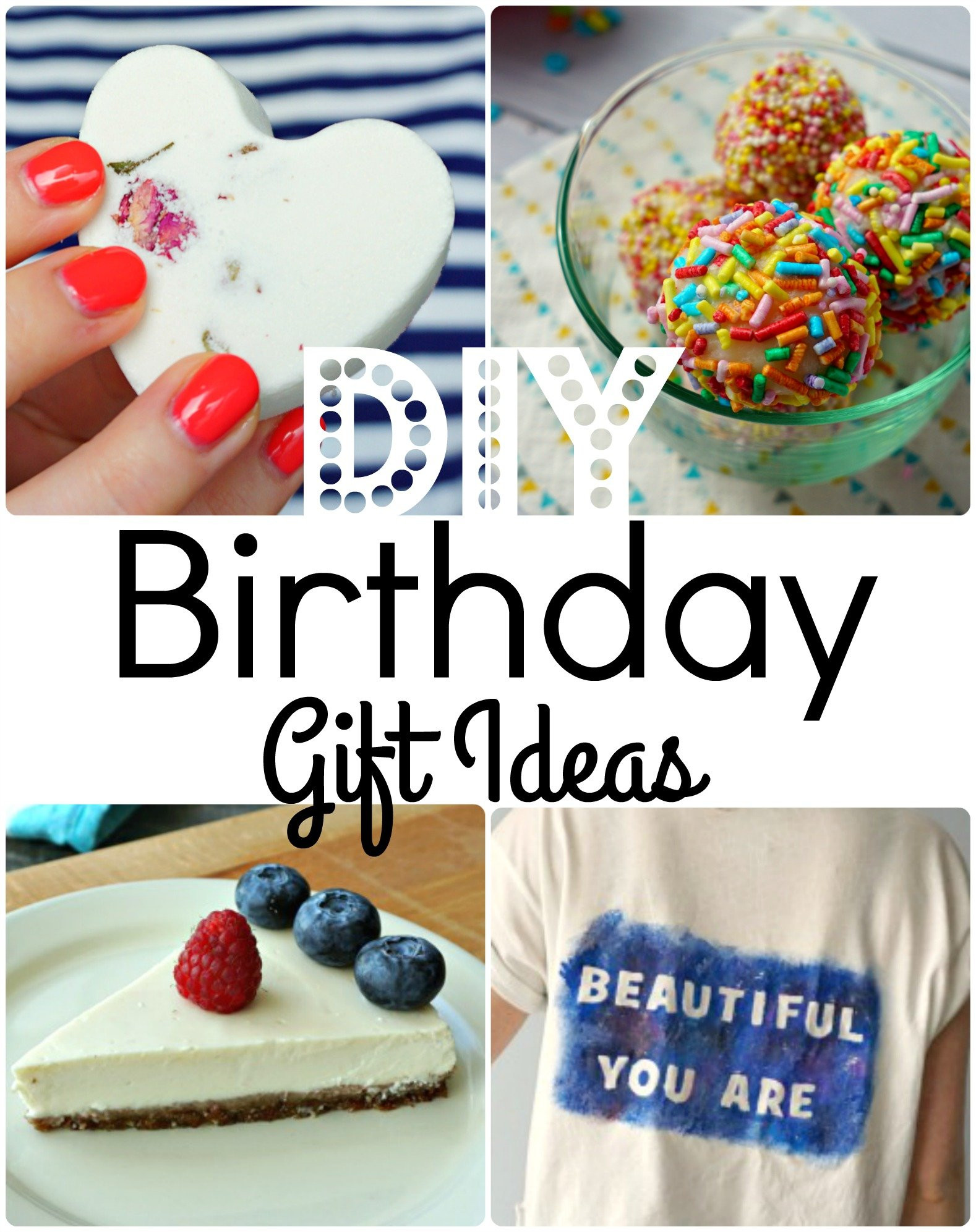 Simple Birthday Gift Ideas
 7 Easy DIY Birthday Gift Ideas that are always a hit The