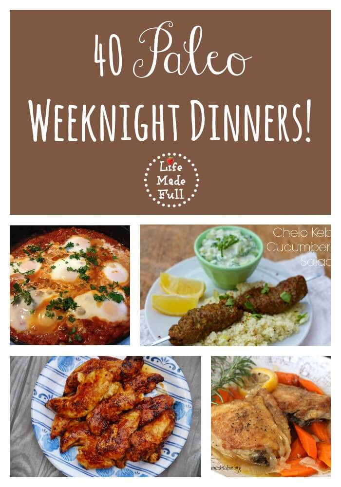 Simple Paleo Dinners
 40 Fast and Easy Paleo Dinners Life Made Full