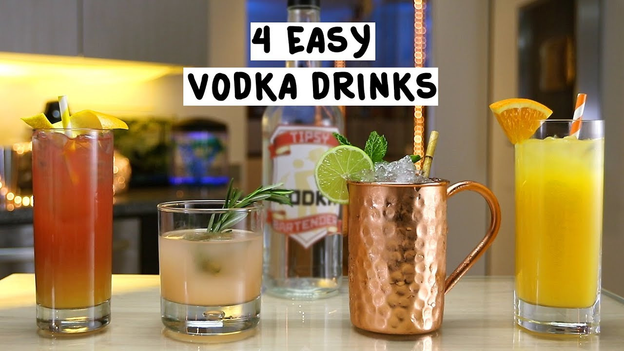 Simple Vodka Drinks
 Four Easy Vodka Drinks