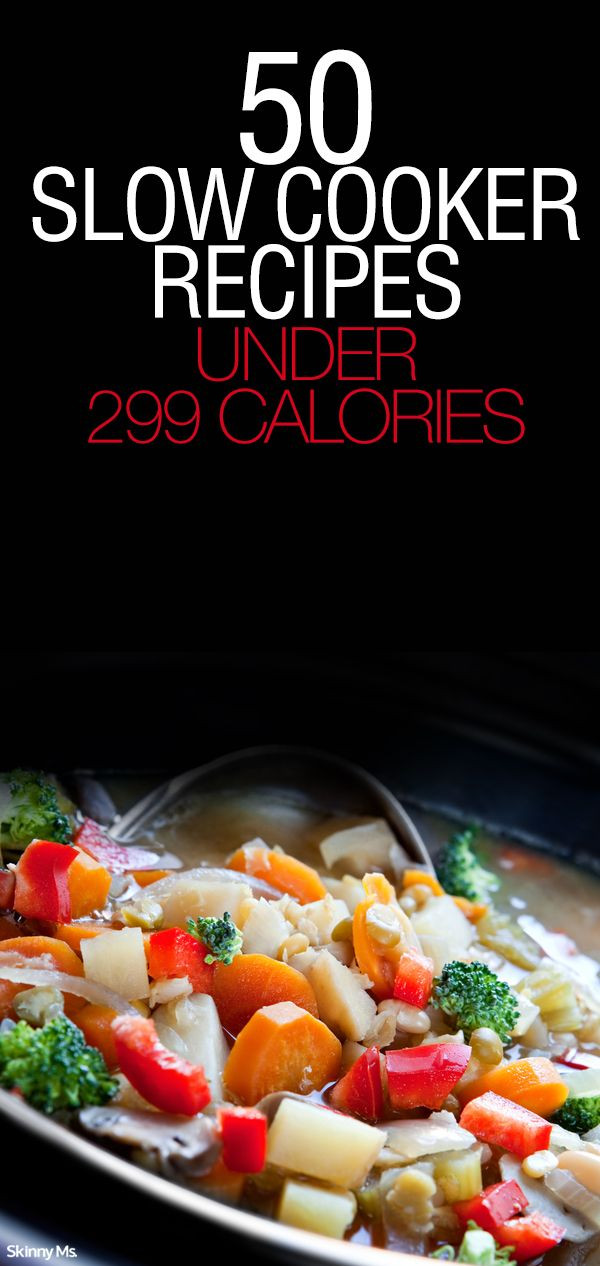 Slow Cooker Low Calorie Recipes
 50 Slow Cooker Recipes Under 299 Calories