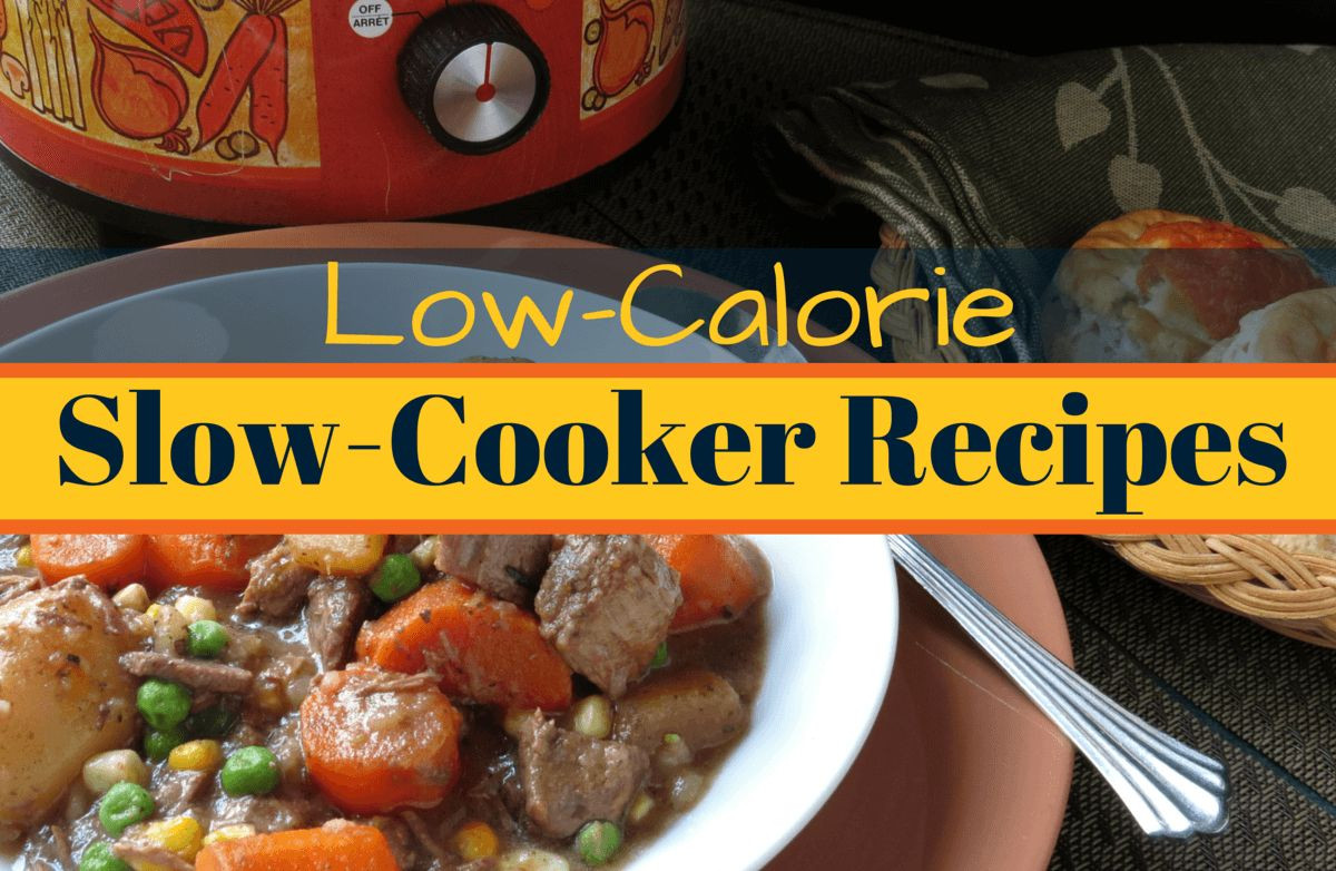 Slow Cooker Low Calorie Recipes
 Low Calorie Slow Cooker Recipes