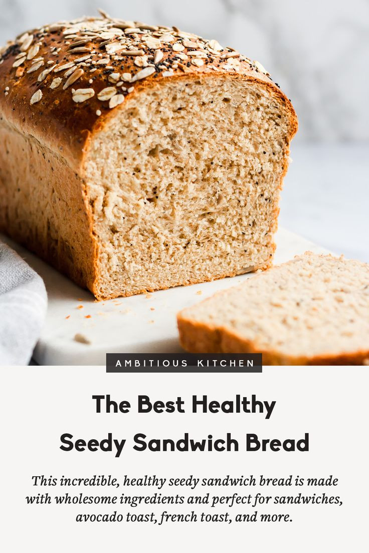 Soft Sandwich Bread Recipe
 The Best Healthy Soft Seedy Sandwich Bread