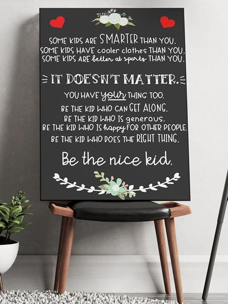 Some Kids Are Smarter Than You Quote
 Some Kids Are Smarter Than You Be Nice Kid Quote Black
