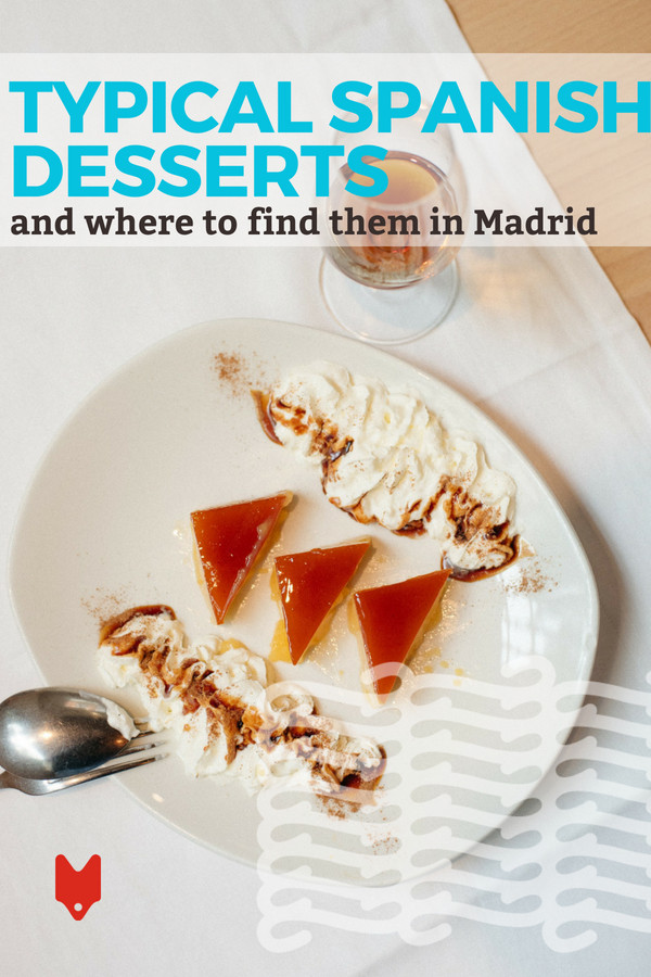 Spanish Desserts List
 Save Room for these Typical Spanish Desserts in Madrid