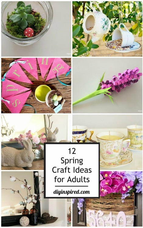 Spring Activities For Adults
 12 Spring Craft Ideas for Adults DIY Inspired