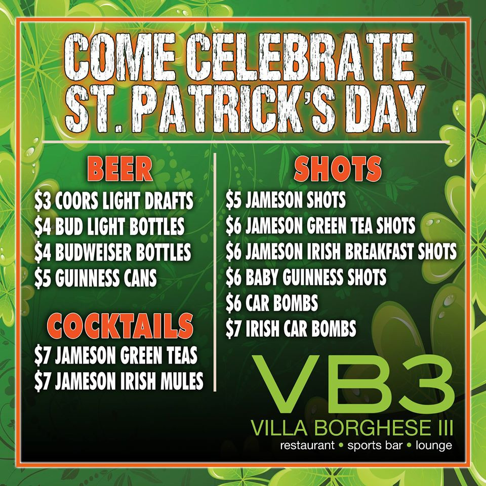 St Patrick Day Food Specials
 St Patrick’s Day VB3 – Villa Borghese III