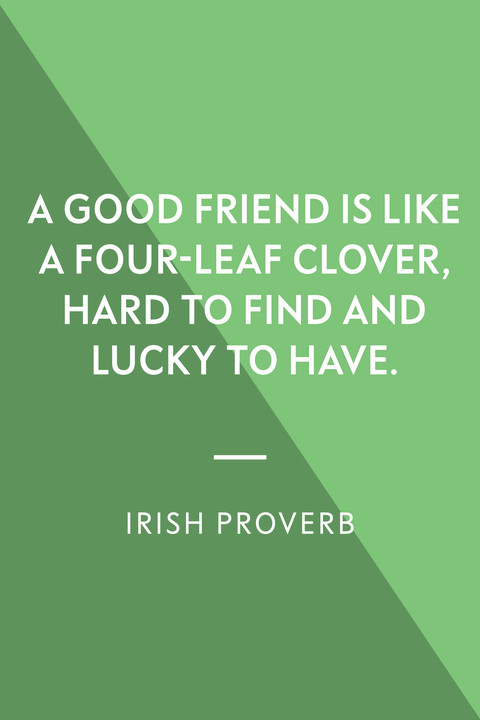 St Patrick's Day Lucky Quotes
 25 St Patrick s Day Quotes and Irish Blessings for Good luck