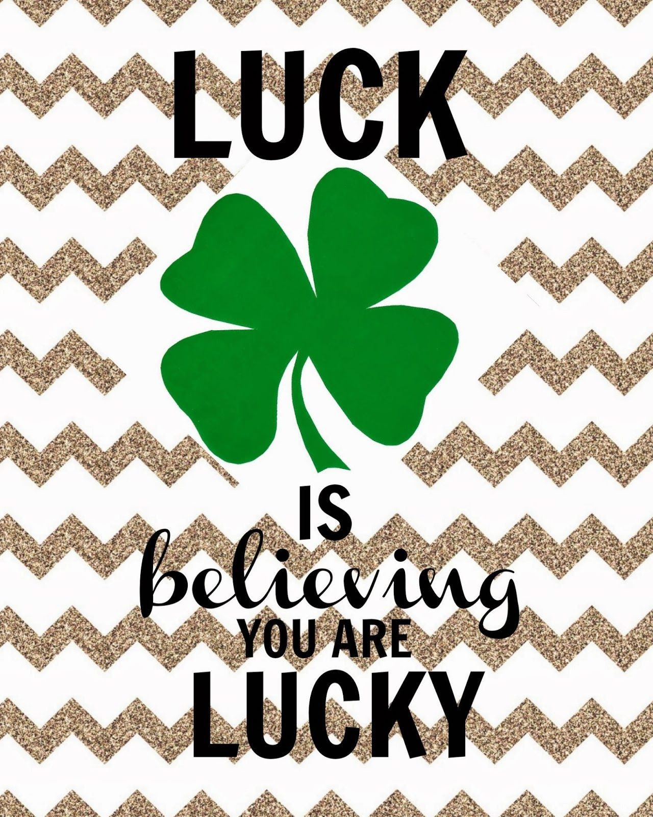 St Patrick's Day Lucky Quotes
 Free St Patrick s Day Printable Luck Is Believing You