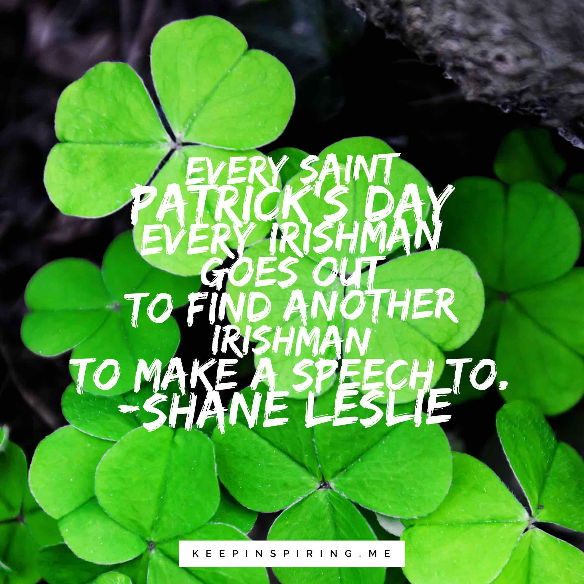 St. Patrick's Day Quotes
 17 Saint Patrick s Day Quotes to Celebrate the Irish