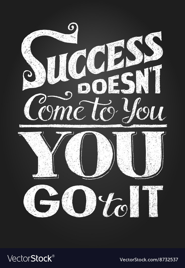 Success Motivational Quote
 Inspirational motivational quote Success doesnt Vector Image