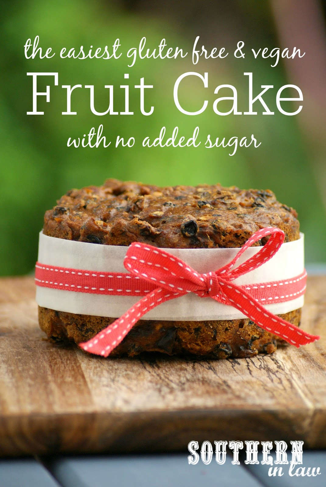 Sugar Free Fruitcake Recipe
 Southern In Law Recipe The Easiest Gluten Free & Vegan