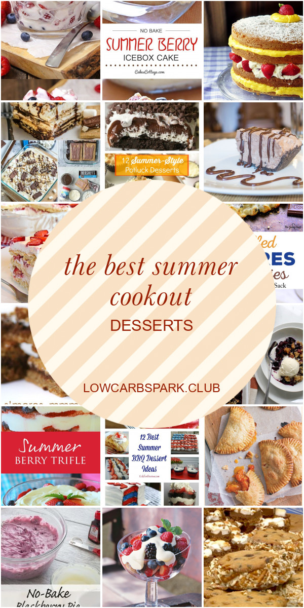 Summer Cookout Desserts
 The Best Summer Cookout Desserts Best Round Up Recipe