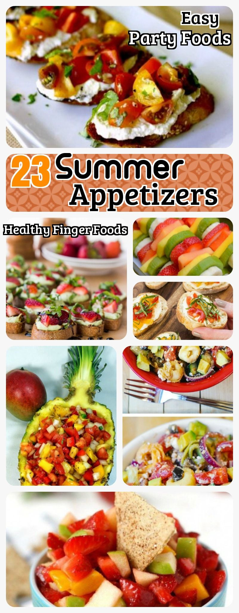 Summer Party Finger Food Ideas
 23 Summer appetizers for Scorching Summer Easy Healthy