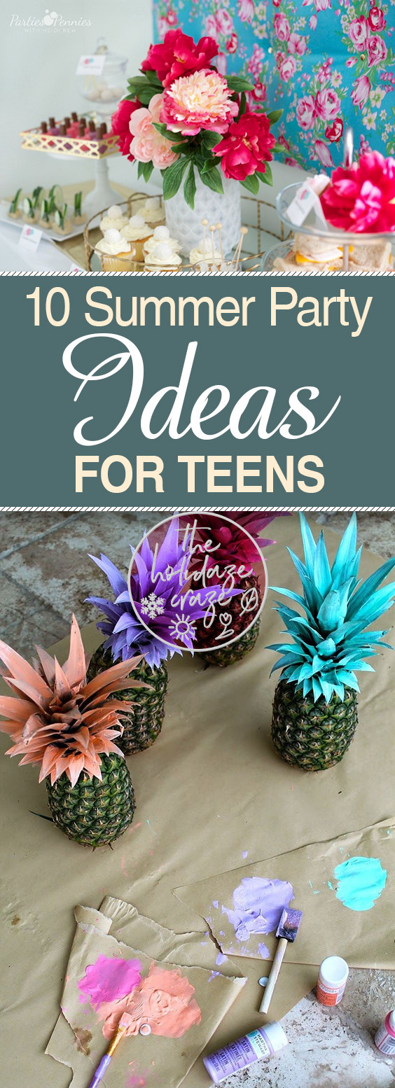 Summer Party Ideas For Tweens
 10 Summer Party Ideas for Teens