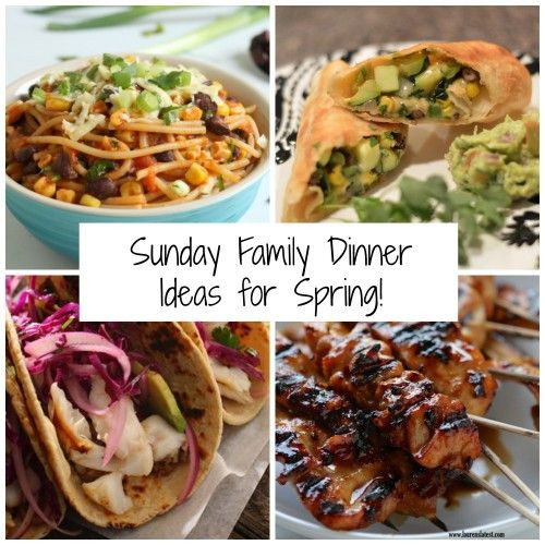 Sunday Family Dinner Ideas
 Sunday Family Dinner Ideas for Spring Delicioso