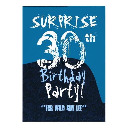 Surprise 30th Birthday Invitations For Him
 SURPRISE 30th Birthday Blue Grunge For Him W516 Custom