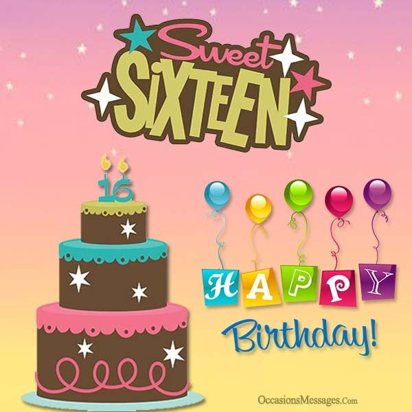 Sweet 16 Birthday Wishes
 Happy 16th Birthday Wishes Sweet Sixteen Birthday Messages